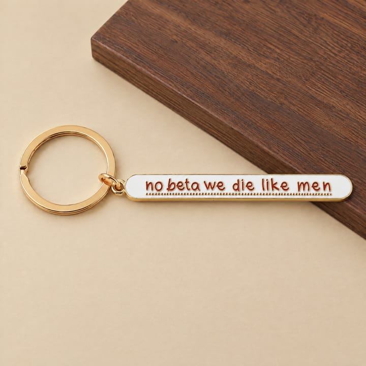 The No Beta Keychain